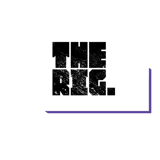THE RIG.